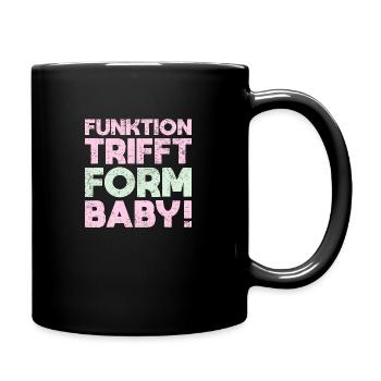 Funktion Trifft Form, Baby! - Tasse einfarbig - Schwarz - Rechts