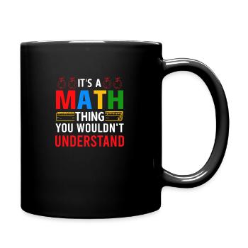 Mathematik Mathematiker Mathelehrer - Tasse einfarbig - Schwarz - Rechts
