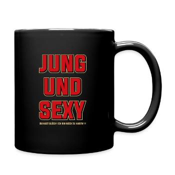 Jung und Sexy - Tasse einfarbig - Schwarz - Rechts
