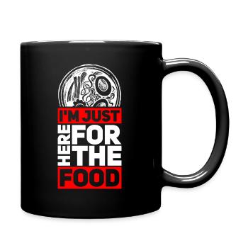 I'M JUST HERE FOR THE FOOD - Tasse einfarbig - Schwarz - Rechts