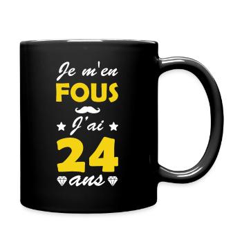 je m'en fous j'ai 24 ans / anniversaire 24 ans - Mug uni - noir - Droite