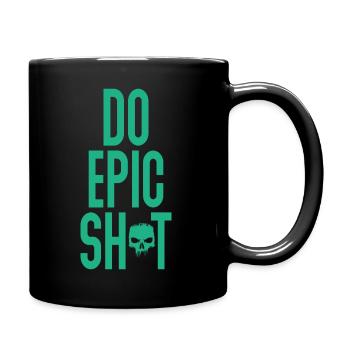 Drôles de dictons - DO EPIC SHIT - Mug uni - noir - Droite