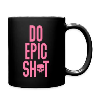 Funny sayings - DO EPIC SHIT - Full Colour Mug - black - Right