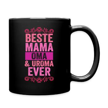 Mutter Mama Oma Uroma - Tasse einfarbig - Schwarz - Rechts