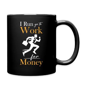 Je cours Work For Money - Mug uni - noir - Droite
