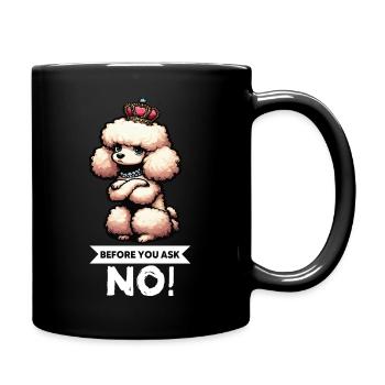 Before You Ask Pudel Pudelbesitzer Pudelhund  - Tasse einfarbig - Schwarz - Rechts