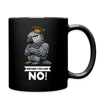 Before You Ask African Grey Parrot Parrot Parrot Holder - Full Colour Mug - black - Right