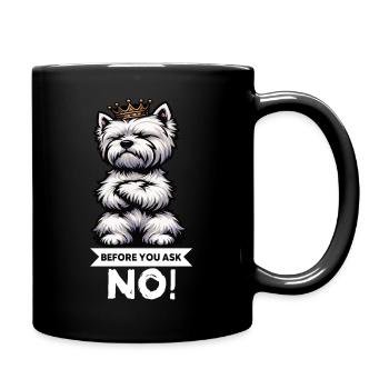 Avant de demander Westie, terrier des Highlands de l’Ouest - Mug uni - noir - Droite