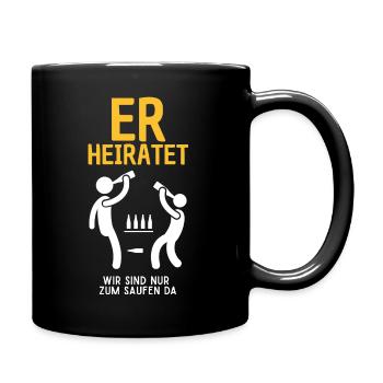 Er Heiratet Bierfeier Satire Junggesellenabschied  - Tasse einfarbig - Schwarz - Rechts