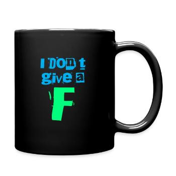 I dont give a F - Tasse einfarbig - Schwarz - Rechts