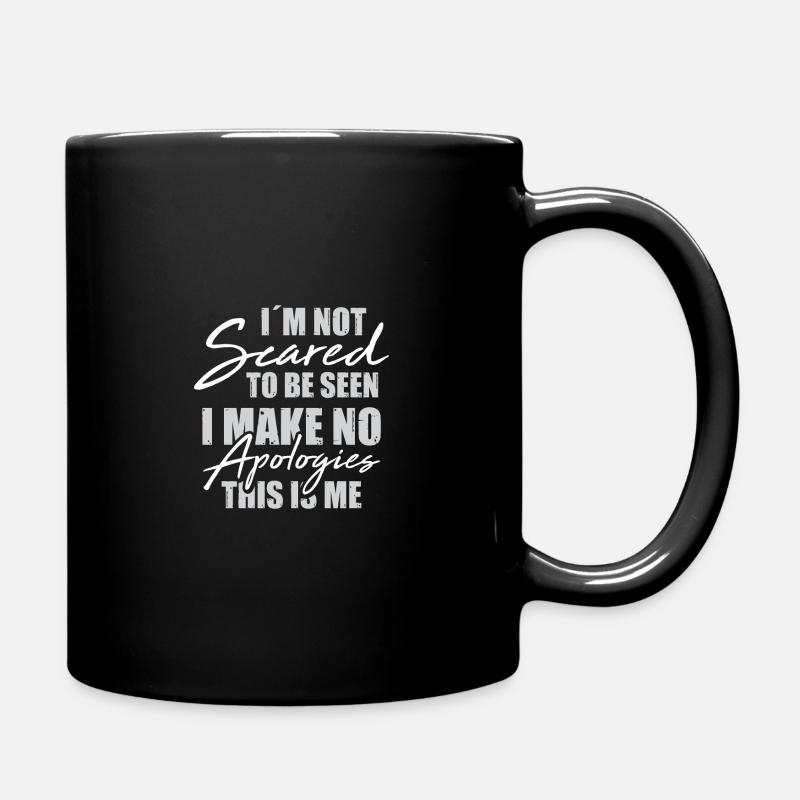 Not Scared No Apologies This Is Me For Actors And - Full Colour Mug - black