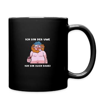 Ich bin der Uwe und bin auch dabei - Tasse einfarbig - Schwarz - Rechts