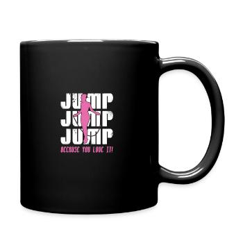 Jump Because You Love It Rope Jumping Rope Skippin - Tasse einfarbig - Schwarz - Rechts