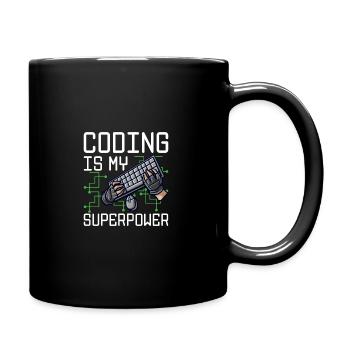 Coding Is My Superpower Programming Coder Computer - Tasse einfarbig - Schwarz - Rechts