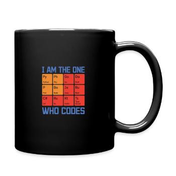 I Am The One Who Codes Programming Programmer Nerd - Tasse einfarbig - Schwarz - Rechts