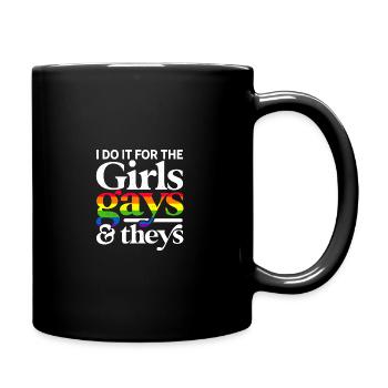 Do It For The Girls Gays And Theys Lesbian Gender - Tasse einfarbig - Schwarz - Rechts