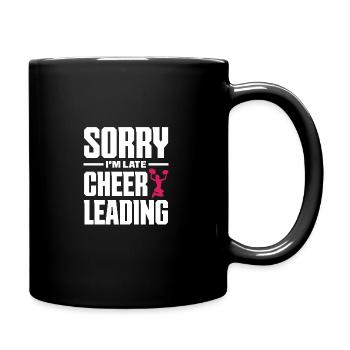Sorry I'm Late Cheer Leading Cheerleader Gymnastic - Tasse einfarbig - Schwarz - Rechts