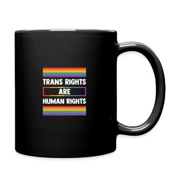 Trans Rights Are Human Rights Gay Rainbow Lgbtq Qu - Tasse einfarbig - Schwarz - Rechts