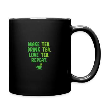Make Tea Drink Tea Love Tea Repeat Tea Drinker Bre - Tasse einfarbig - Schwarz - Rechts