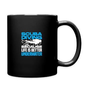 Scuba Diving Because Life Is Better Underwater Scu - Tasse einfarbig - Schwarz - Rechts
