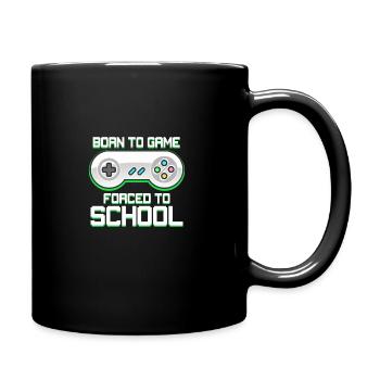 Born To Game Forced To School Gaming Video Game Pl - Tasse einfarbig - Schwarz - Rechts