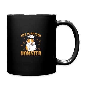 Life Is Better With A Hamster Animal Lover Hamster - Tasse einfarbig - Schwarz - Rechts