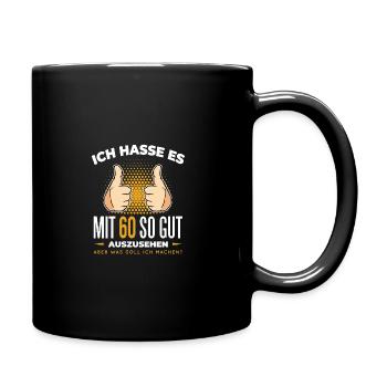 60 Geburtstag Ich Hasse Es Mit 60 So Gut Auszusehe - Tasse einfarbig - Schwarz - Rechts