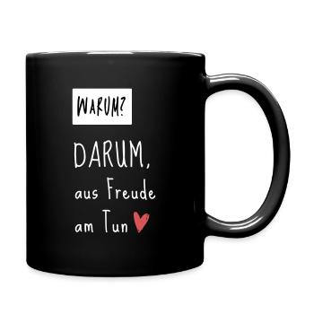 Aus Freude am Tun - Tasse einfarbig - Schwarz - Rechts
