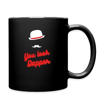 You Look Dapper - Tasse einfarbig - Schwarz - Rechts