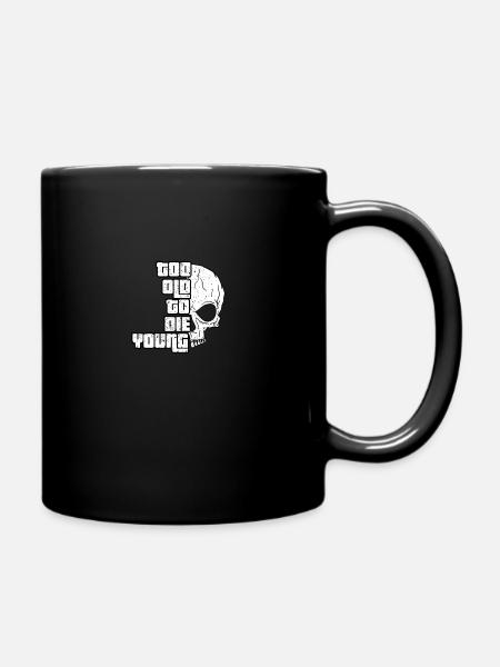 Zu alt um Jung zu Sterben Rentner Lustig - Tasse einfarbig - Schwarz