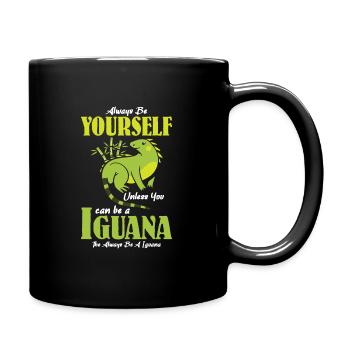 unless you can be a Iguana the always be a Iguana - Tasse einfarbig - Schwarz - Rechts