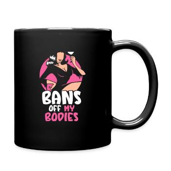 Bans off my bodies - Tasse einfarbig - Schwarz - Rechts
