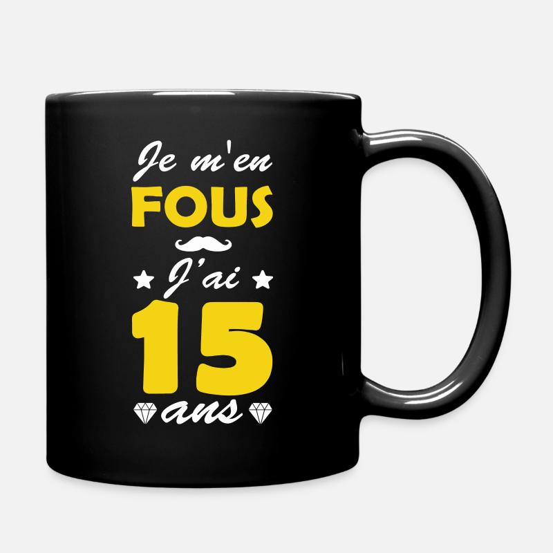Ist mir egal, ich bin 15/ Geburtstag 15 - Tasse einfarbig - Schwarz