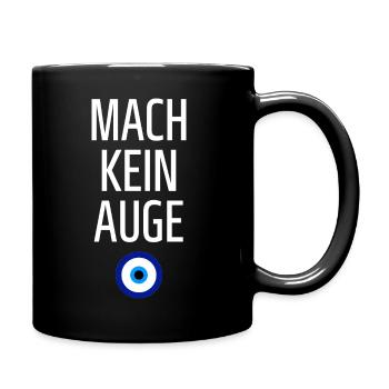 "MACH KEIN AUGE" - Tasse einfarbig - Schwarz - Rechts