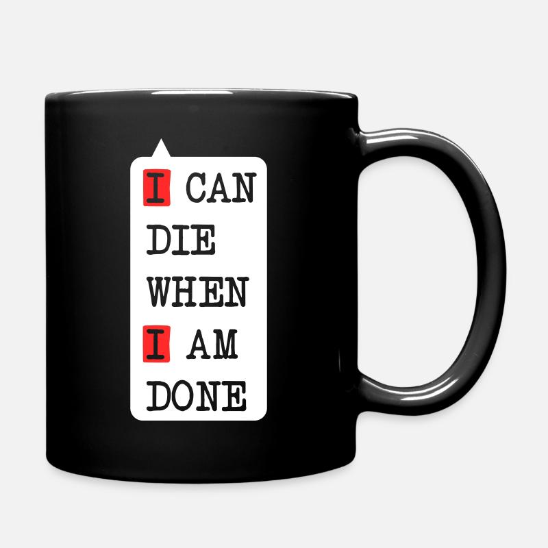 Mourir quand j’aurai fini – design sombre et statement - Mug uni - noir