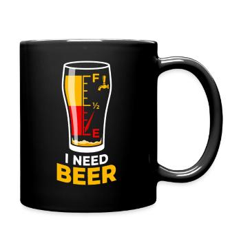 Ich brauche Bier Tankanzeige - I Need Beer - Tasse einfarbig - Schwarz - Rechts