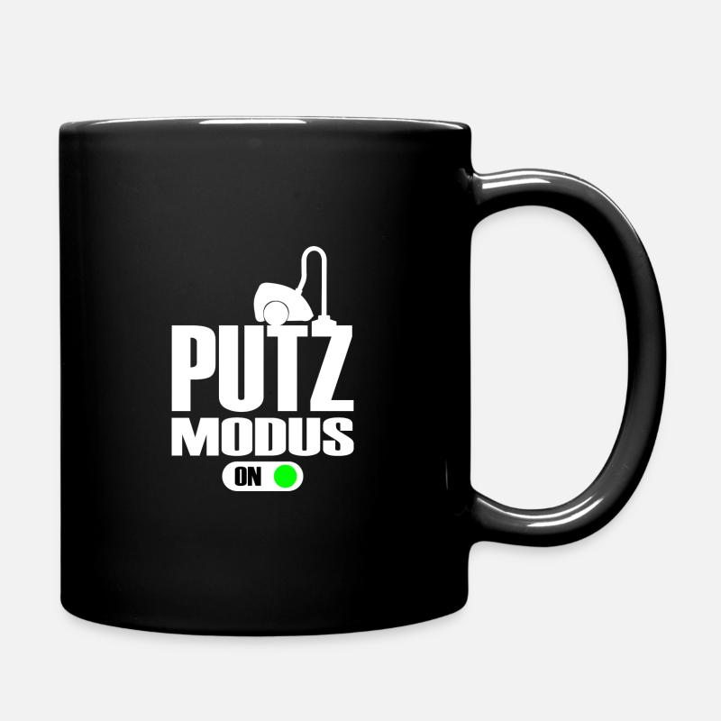 Putzfrau Putz Modus An Lustig - Tasse einfarbig - Schwarz