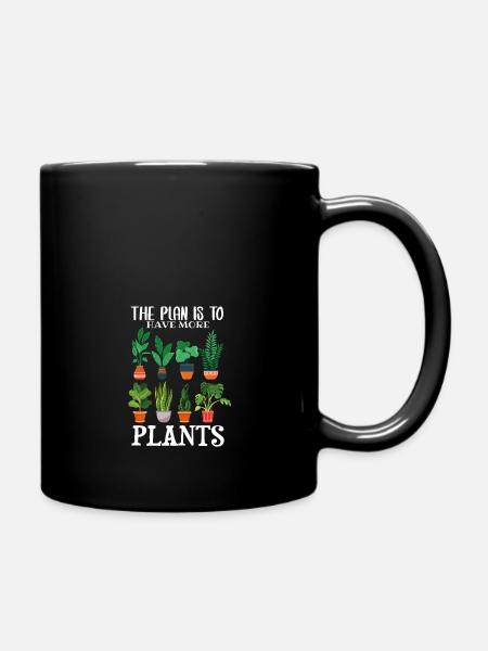 The plan is to have more plants - Tasse einfarbig - Schwarz