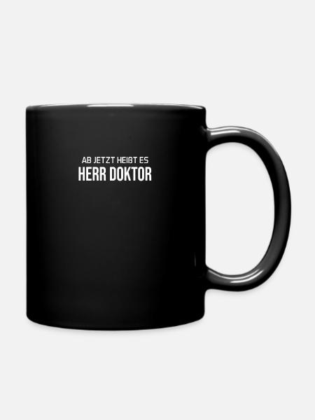 Doktor Promotion Geschenk Doktortitel - Tasse einfarbig - Schwarz