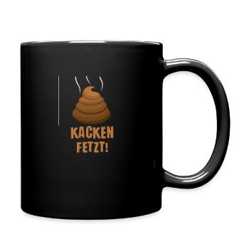 Kacken Fetzt Fun Lustige Sprüche Geschenk - Tasse einfarbig - Schwarz - Rechts