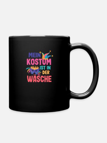 Mein Kostüm ist in der Wäsche Karneval Fasching - Tasse einfarbig - Schwarz