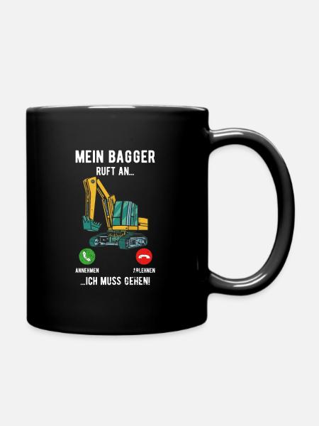 Mein bagger ruft an ich muss gehen Baggerfahrer - Tasse einfarbig - Schwarz