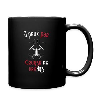 j'peux pas j'ai course de drones - Mug uni - noir - Droite