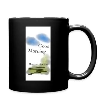 Good Morning, have an nice day - Full Colour Mug - black - Right