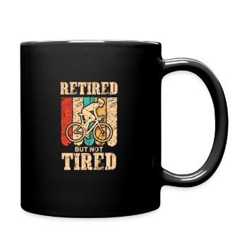 Retired but not tired. - Full Colour Mug - black - Right