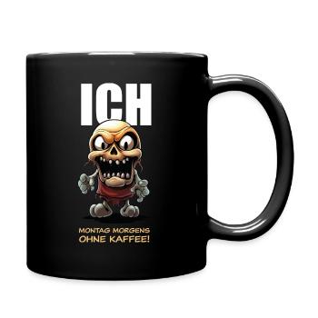 Ich Ohne Kaffee - hell - Tasse einfarbig - Schwarz - Rechts