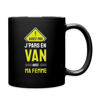 Aidez-moi j'pars en van avec ma femme Van aménagé - Mug uni - noir - Droite