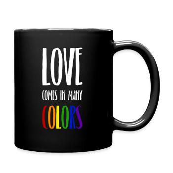Love comes in many colors LGBTQI - Tasse einfarbig - Schwarz - Rechts