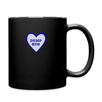 Dump him! - Full Colour Mug - black - Right