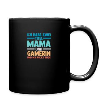 Mutter Gamerin Gamer Zocken Mama - Tasse einfarbig - Schwarz - Rechts